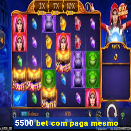 5500 bet com paga mesmo